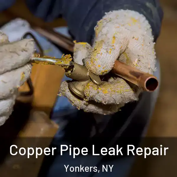  Copper Pipe Leak Repair Yonkers, NY