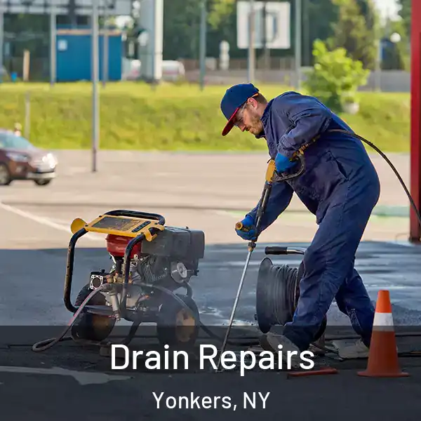  Drain Repairs Yonkers, NY