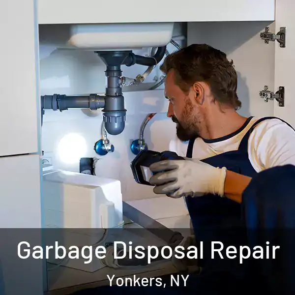  Garbage Disposal Repair Yonkers, NY