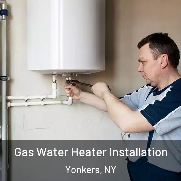  Gas Water Heater Installation Yonkers, NY