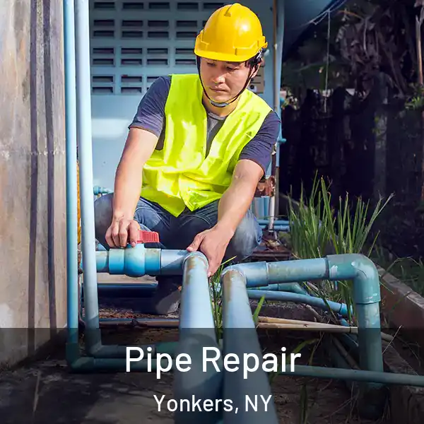  Pipe Repair Yonkers, NY