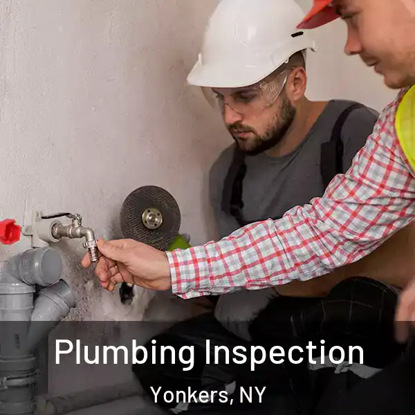 Plumbing Inspection Yonkers, NY