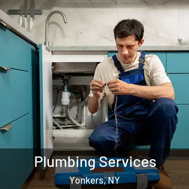 Plumbing Services Yonkers, NY