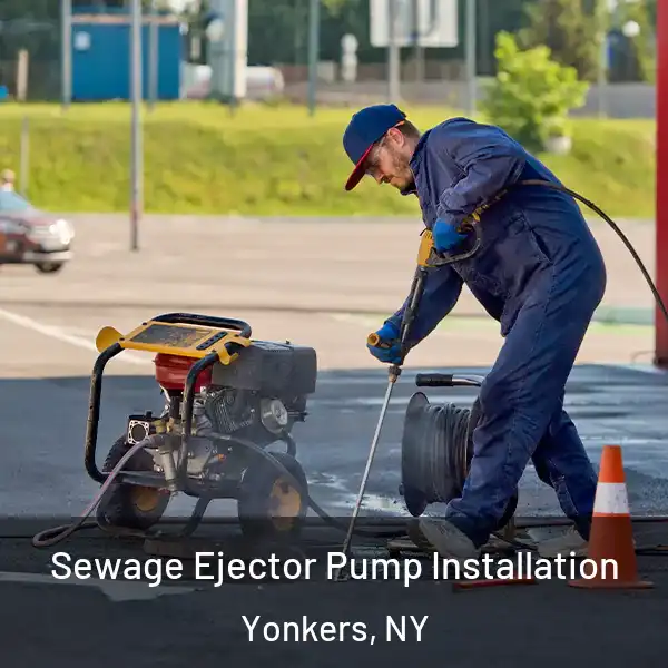  Sewage Ejector Pump Installation Yonkers, NY