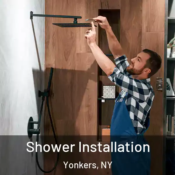  Shower Installation Yonkers, NY