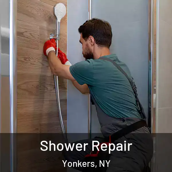  Shower Repair Yonkers, NY