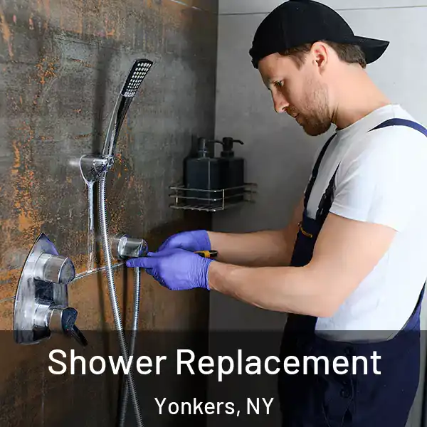  Shower Replacement Yonkers, NY