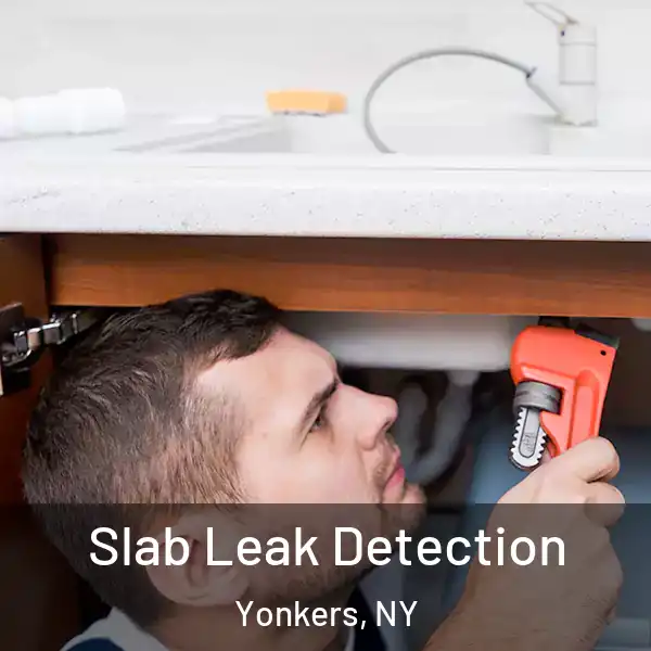  Slab Leak Detection Yonkers, NY