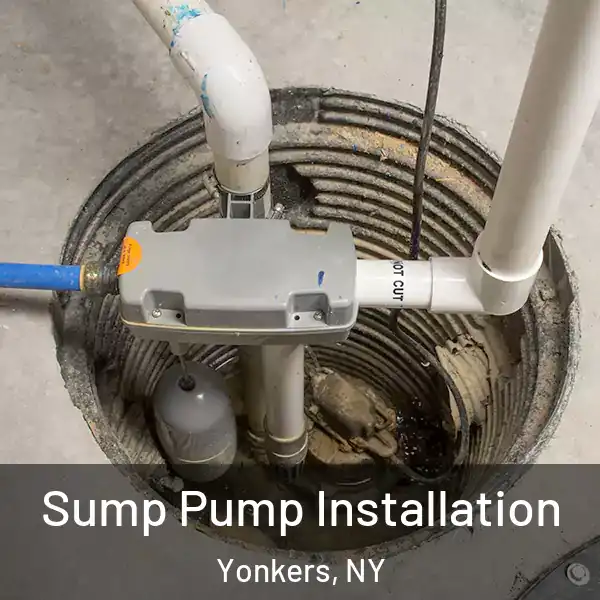  Sump Pump Installation Yonkers, NY