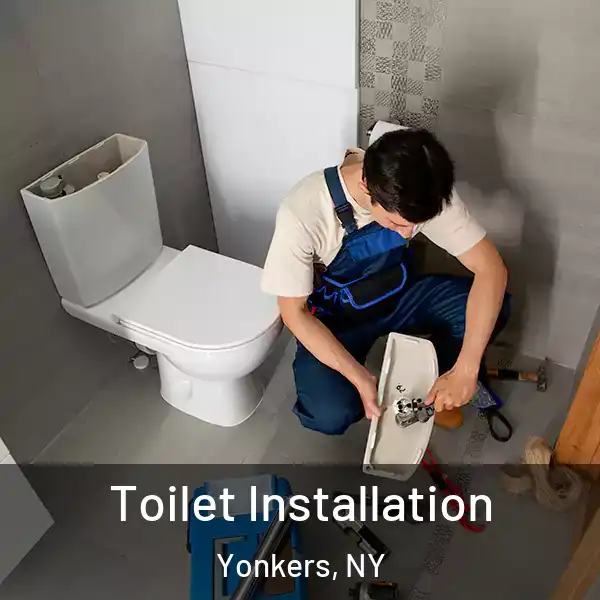  Toilet Installation Yonkers, NY